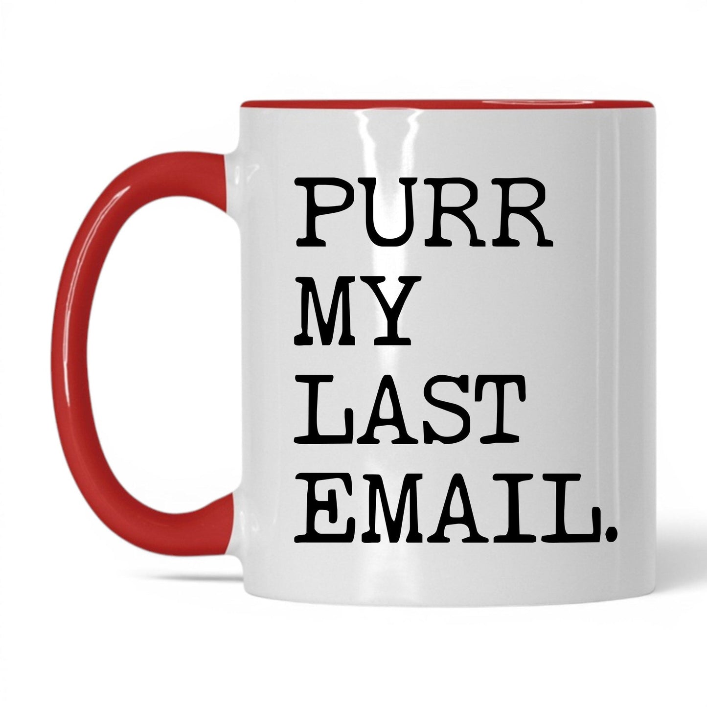 Purr My Last Email 11oz white and red coffee mug