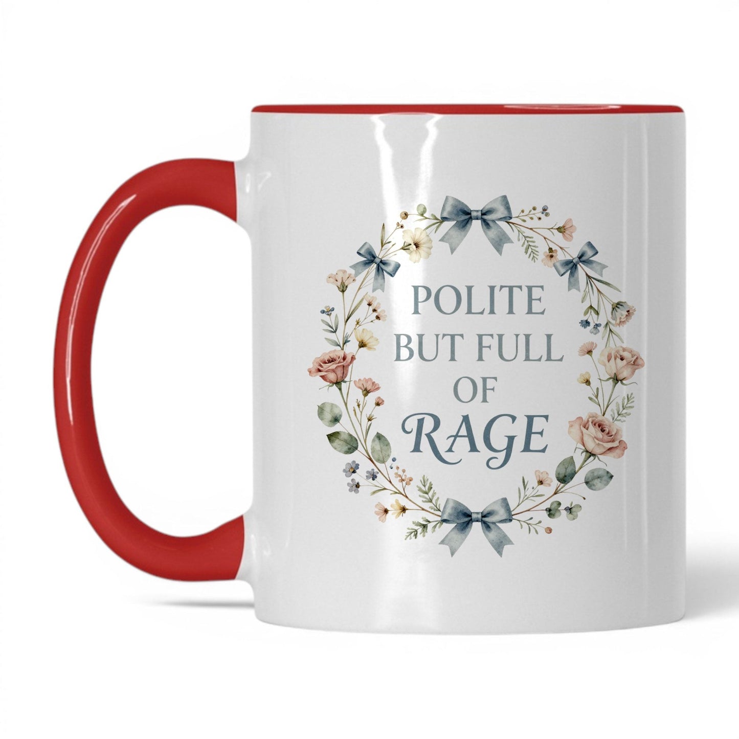Polite But Full of Rage Coffee Mug