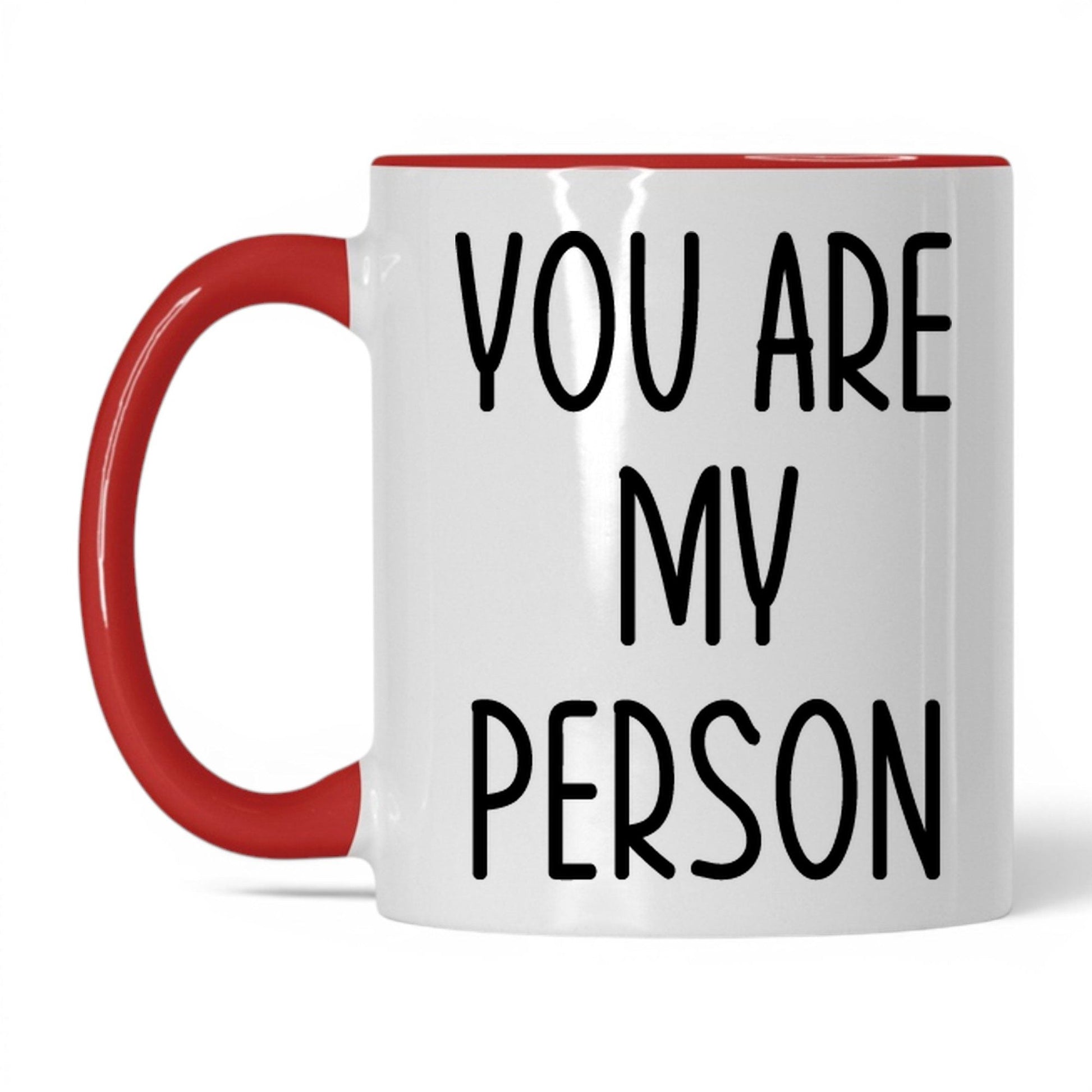 You Are My Person Mug – 11oz White/Red Mug