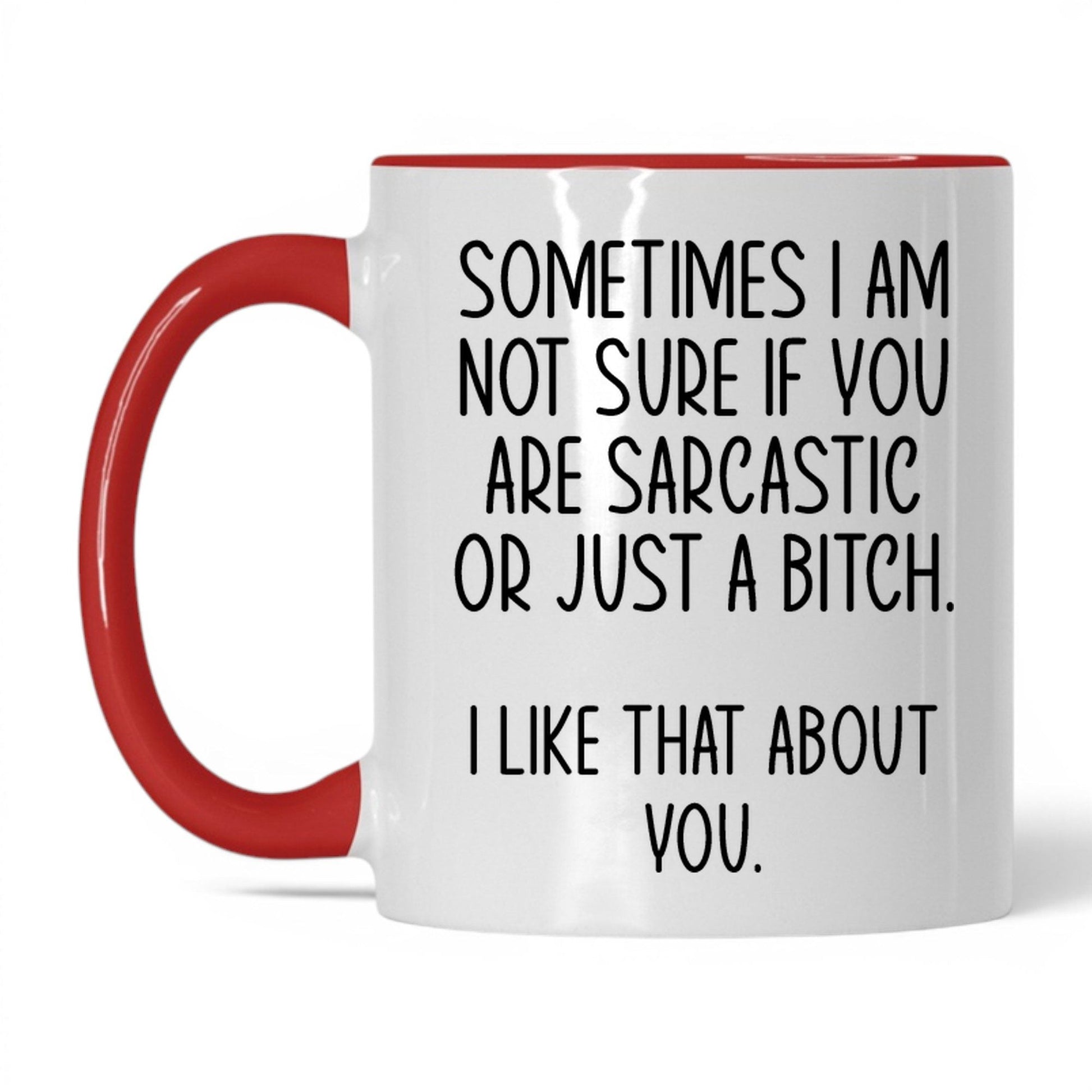 Sarcastic or Just a B*tch Mug – 11oz White/Red Mug
