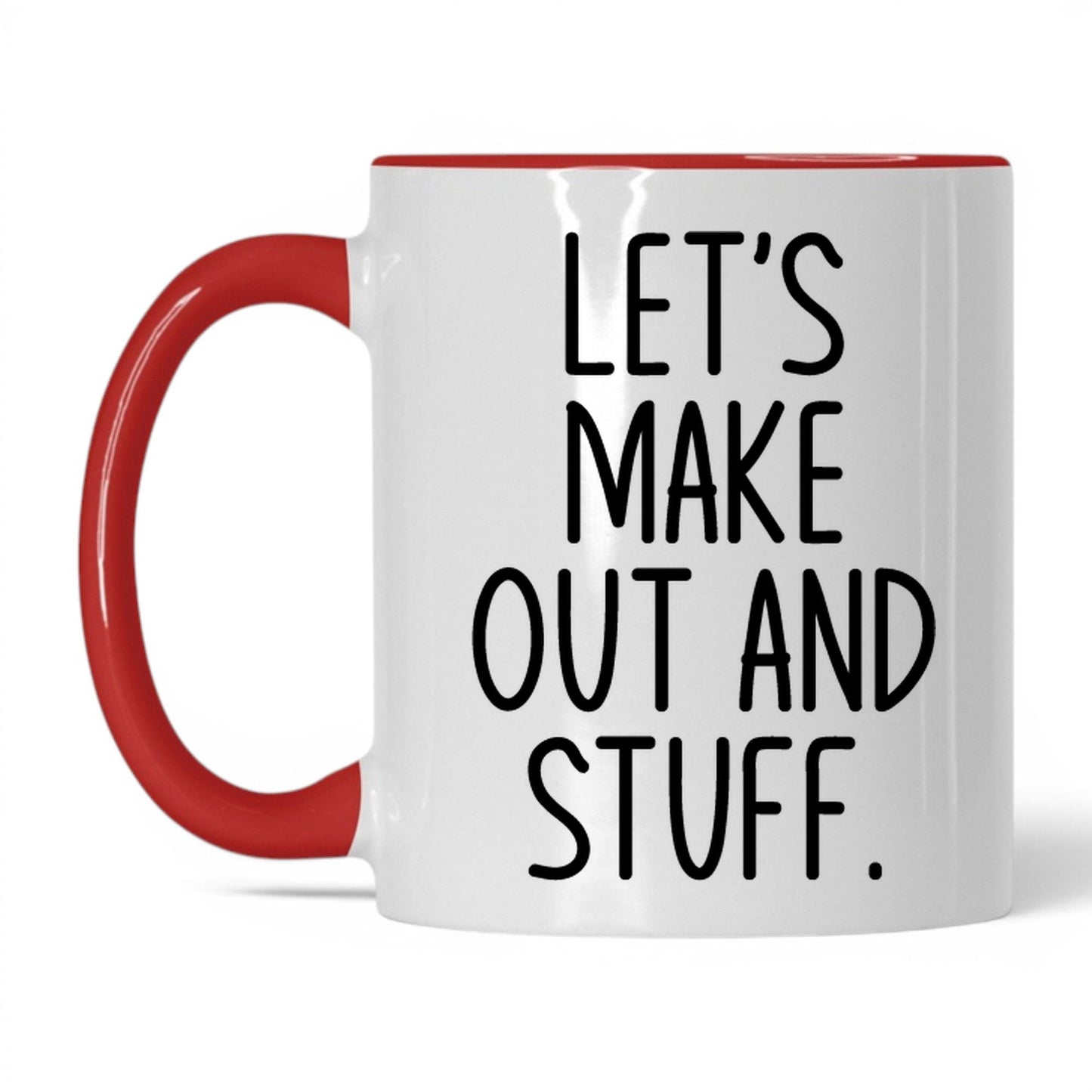 Let's Make Out and Stuff Mug – 11oz White/Red Mug