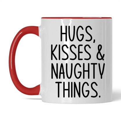 Hugs Kisses and Naughty Things Mug – 11oz White/Red Mug