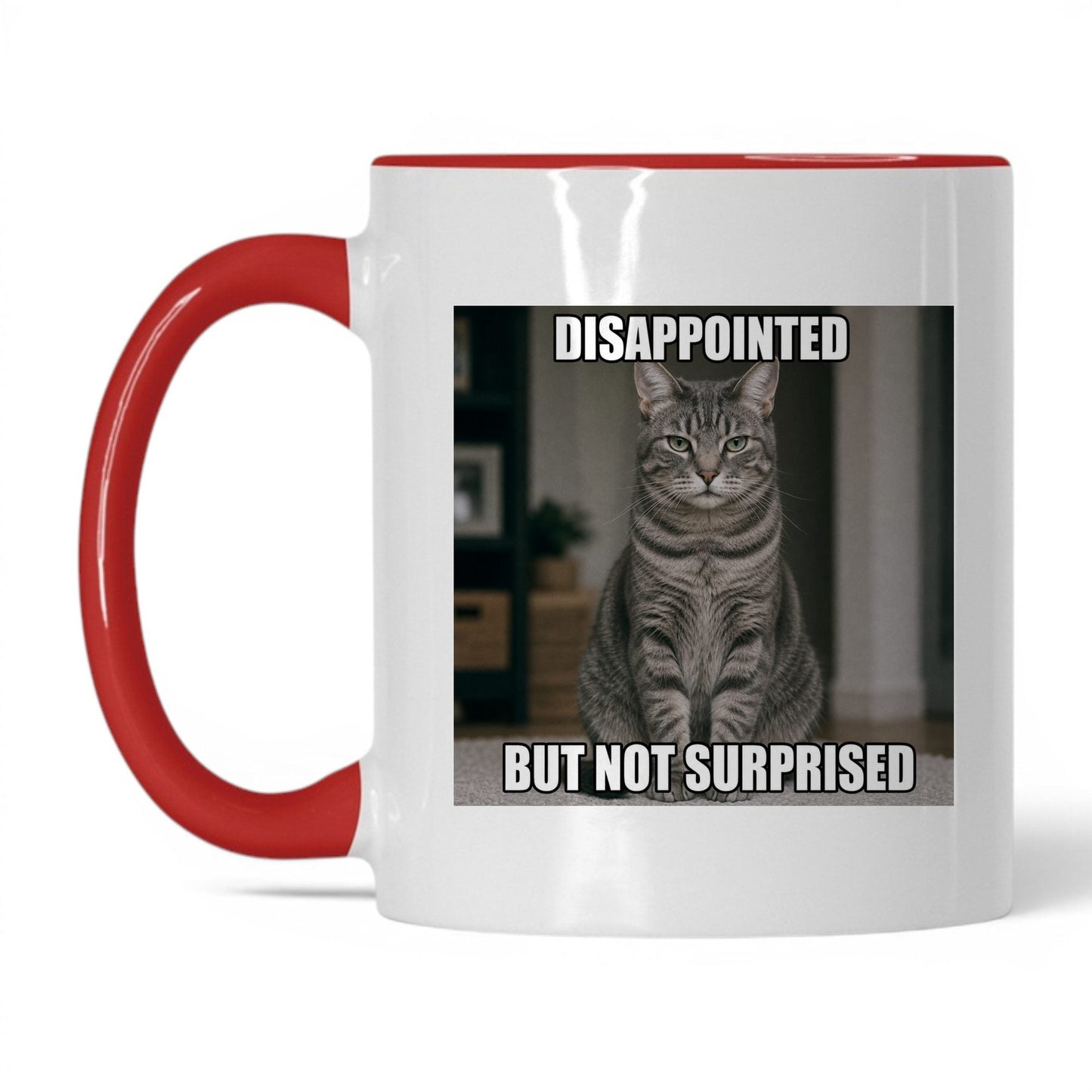 Disappointed Not Surprised Cat Mug