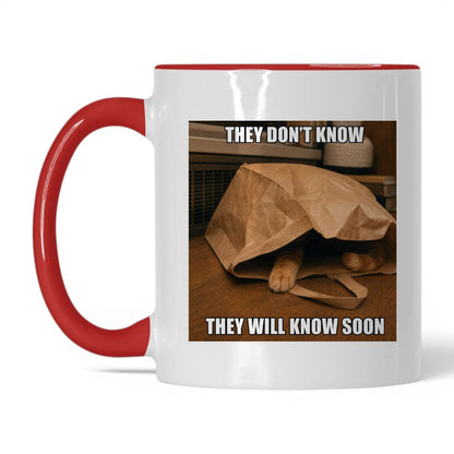 They Will Know Soon Cat Coffee Mug
