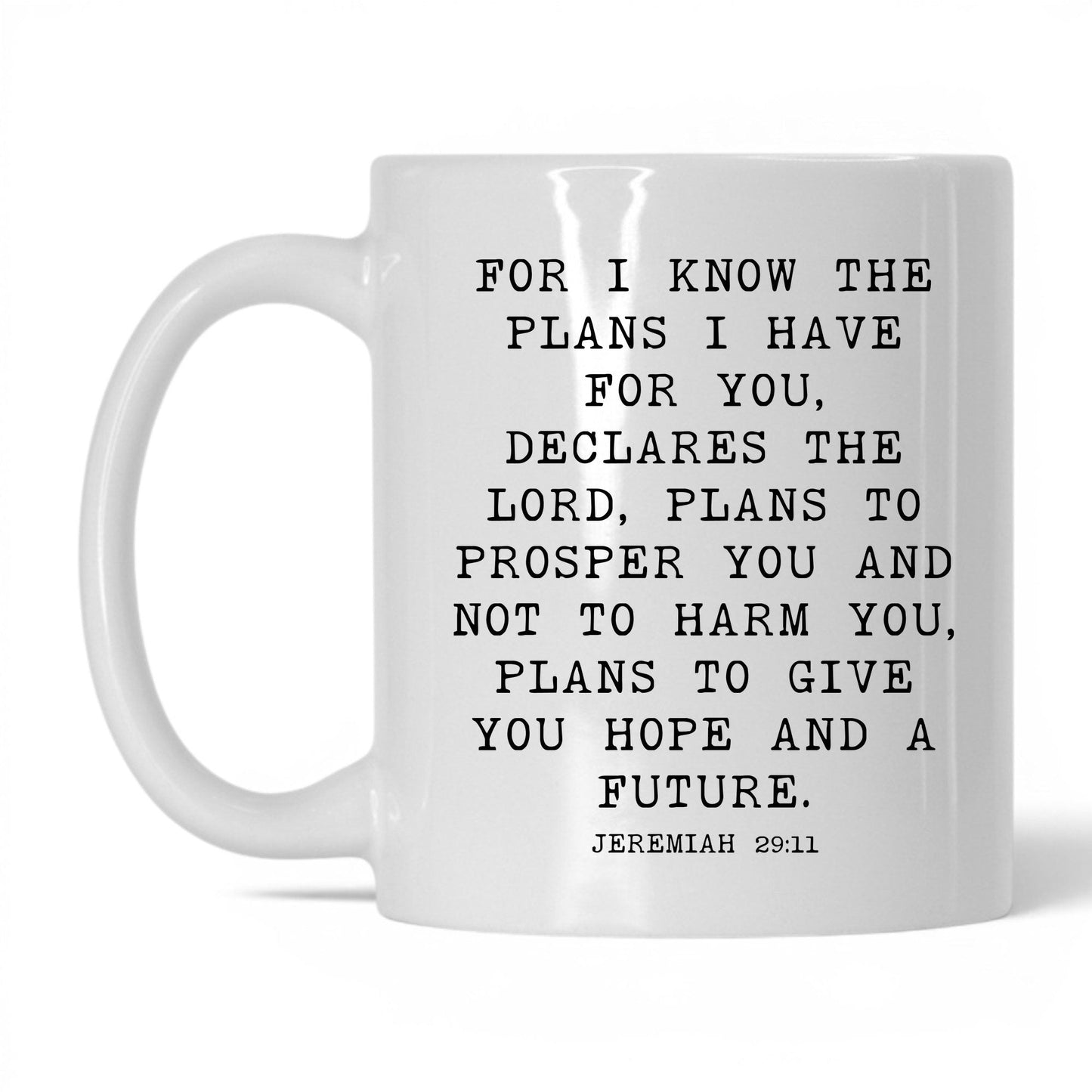 For I Know the Plans Mug – 11oz White Mug