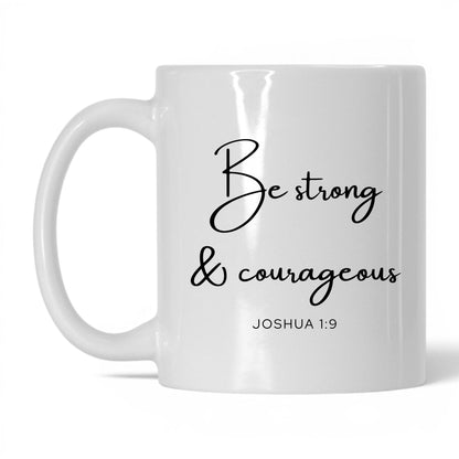 Be Strong and Courageous Coffee Mug – 15oz White/Midnight Blue Mug