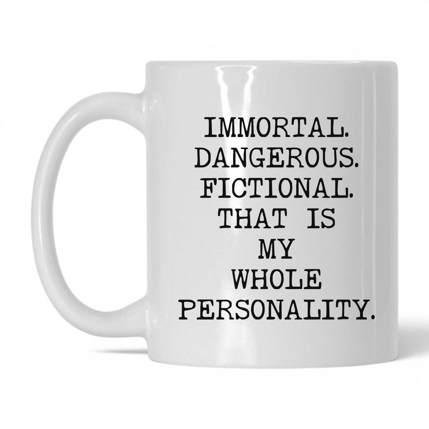 Immortal Dangerous Fictional Coffee Mug