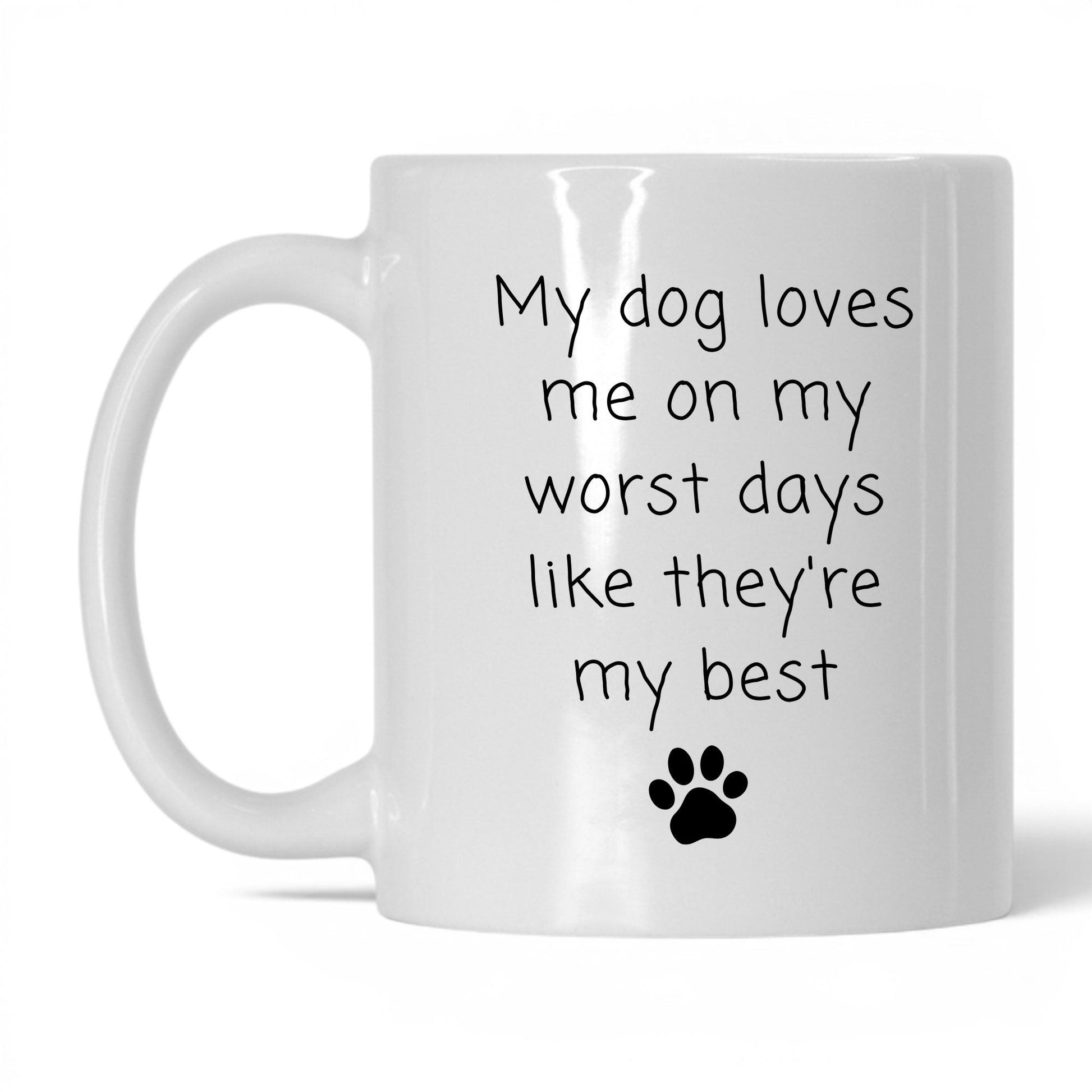 Loves Me on My Worst Days Mug – 11oz White Mug