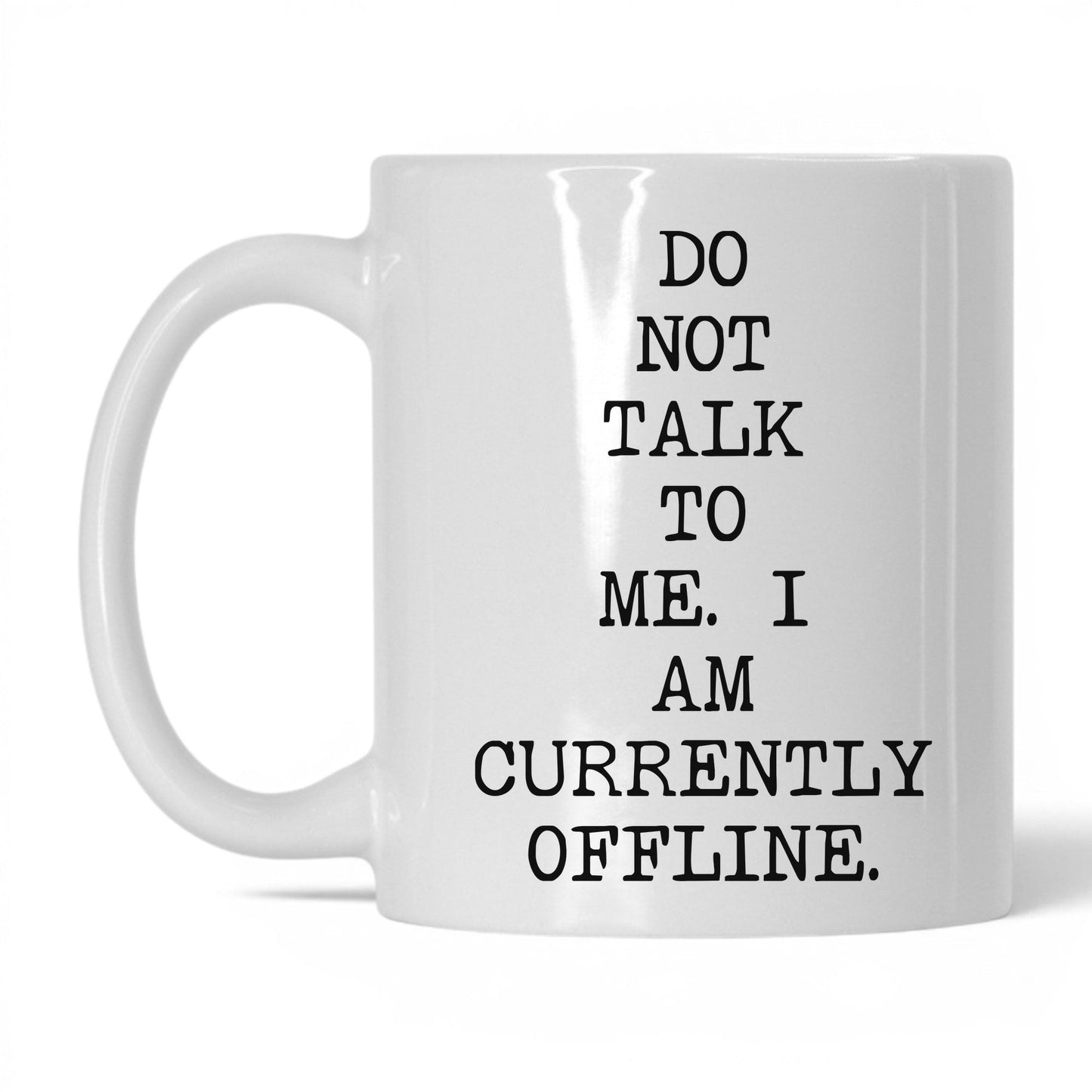 Do Not Talk to Me Currently Offline Mug