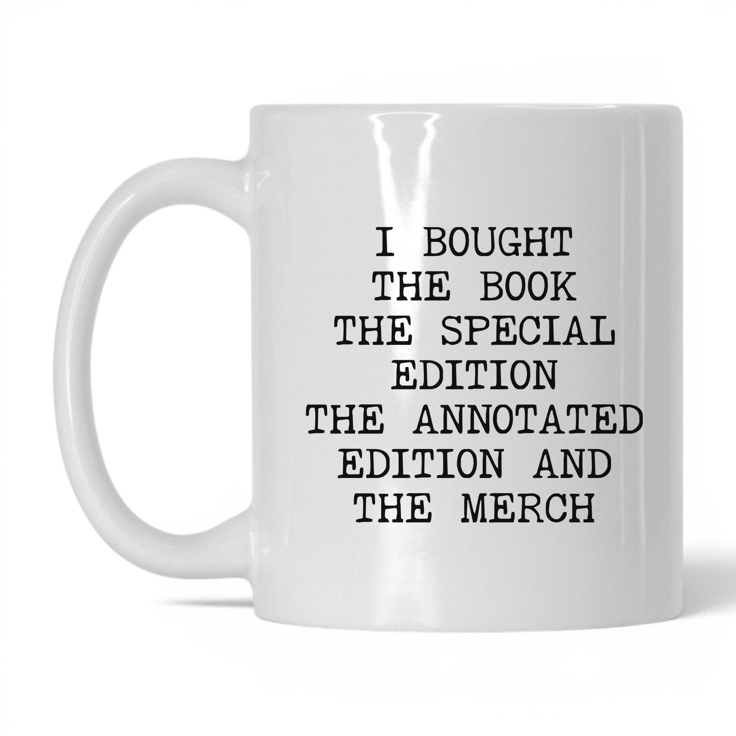 Bought Every Edition Coffee Mug