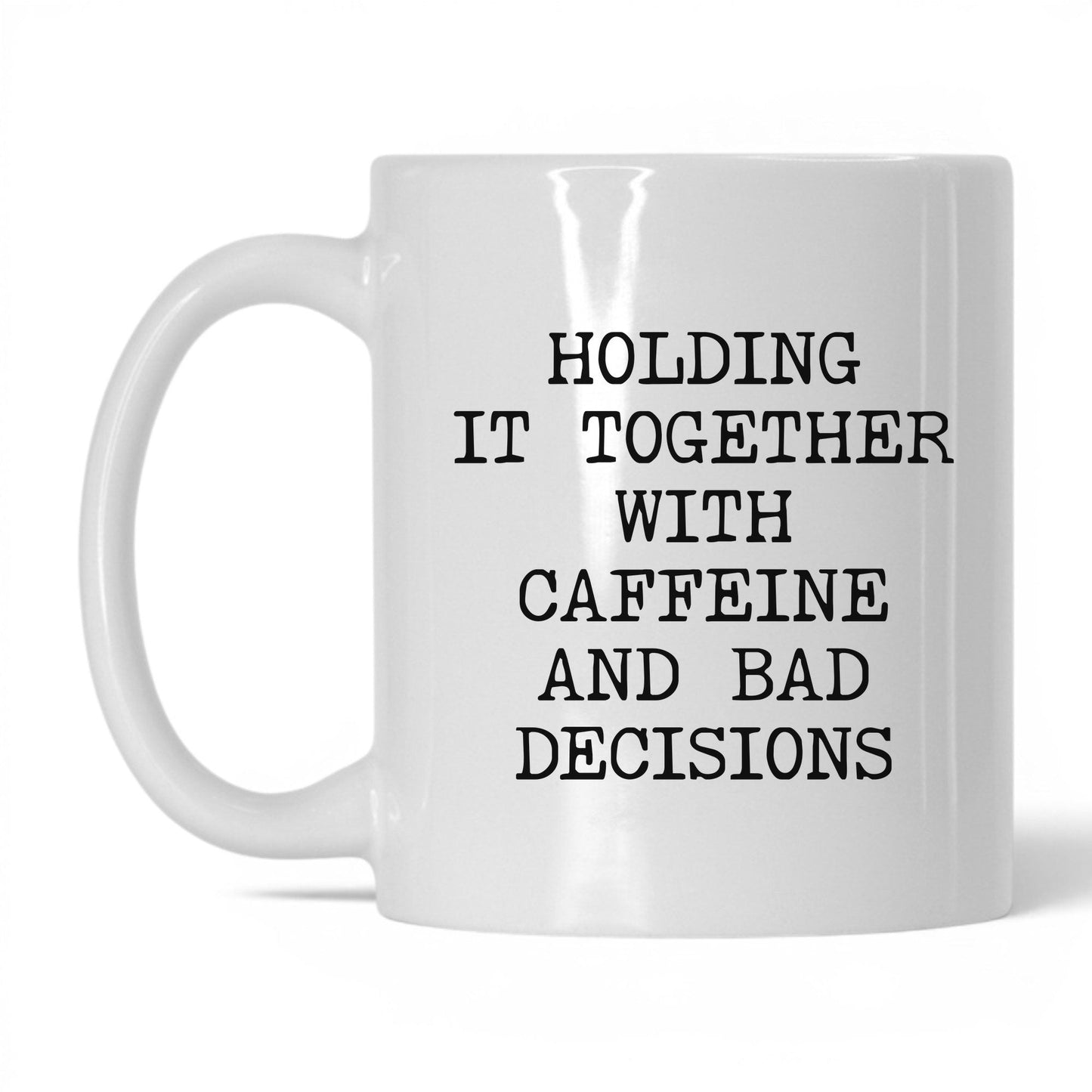 Holding It Together With Caffeine Mug