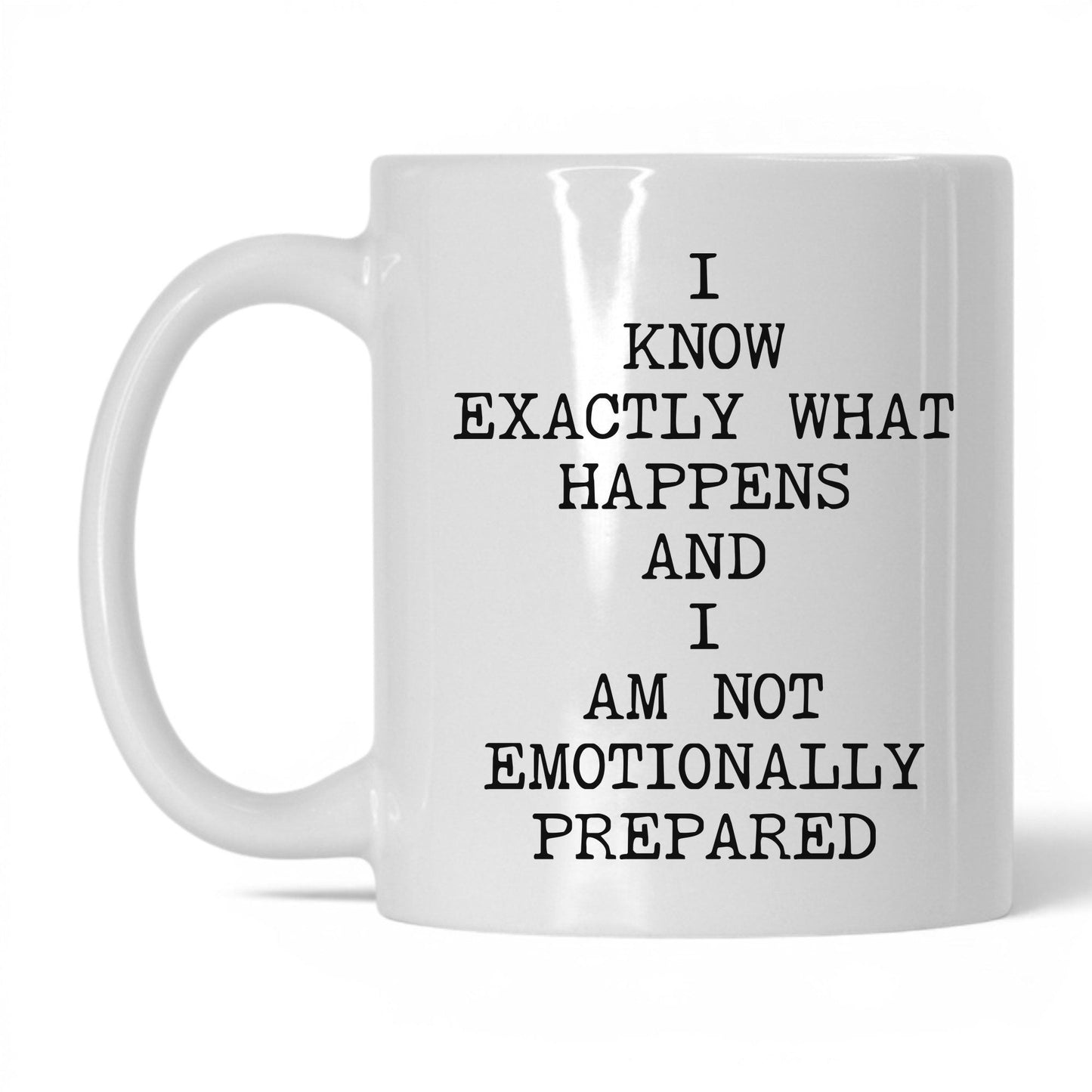 Not Emotionally Prepared Coffee Mug