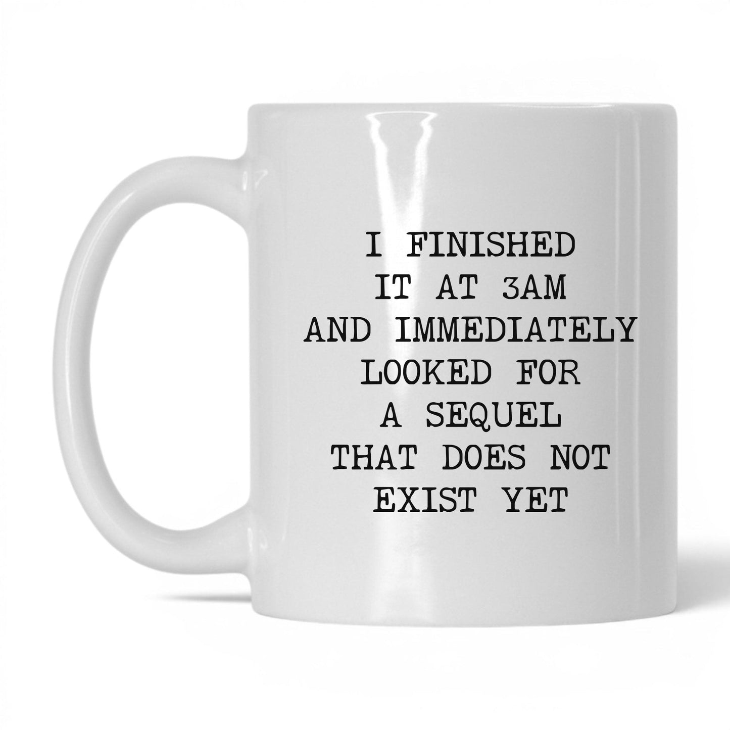 Finished at 3AM No Sequel Coffee Mug