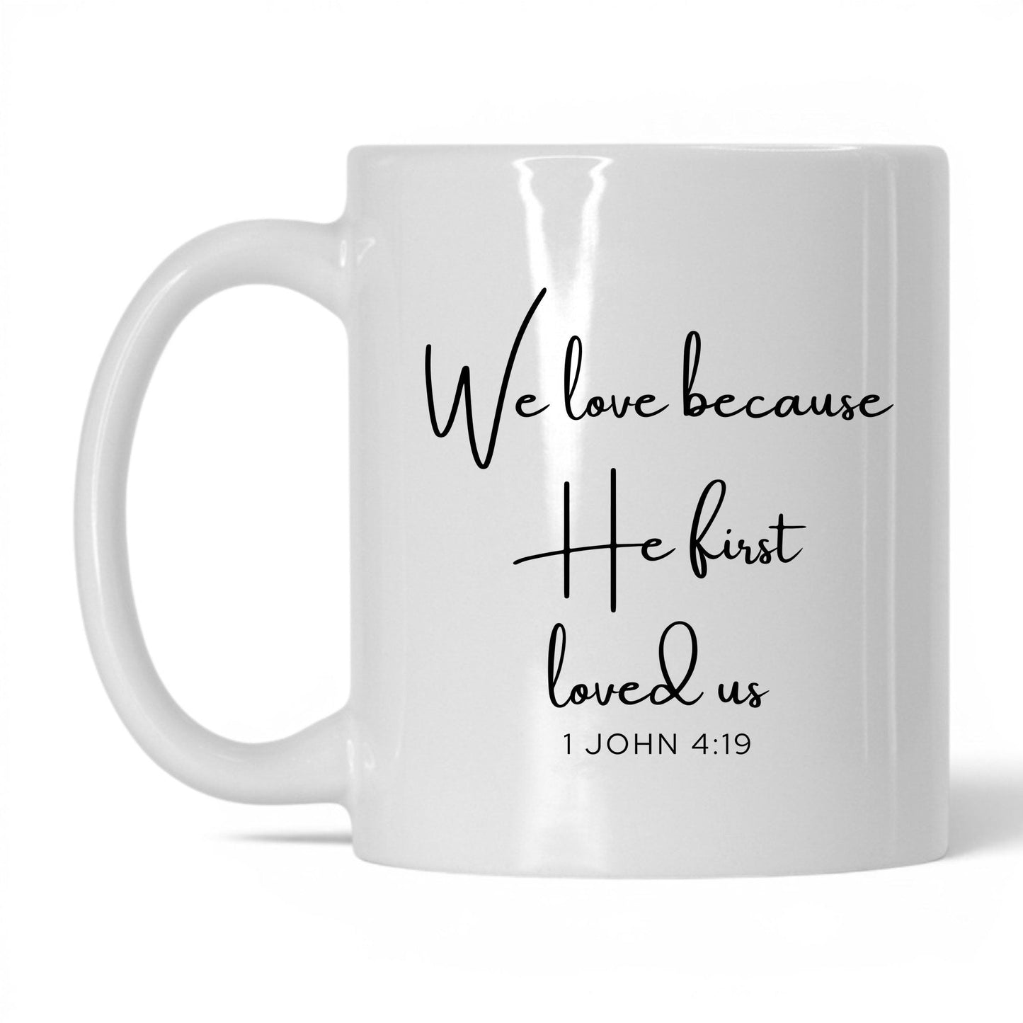 We Love Because He First Loved Us Mug – 15oz White/Midnight Blue Mug