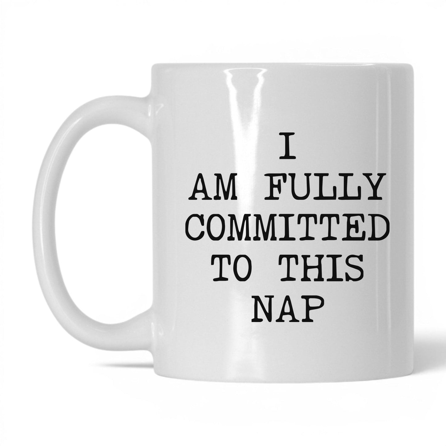 Fully Committed to This Nap Coffee Mug