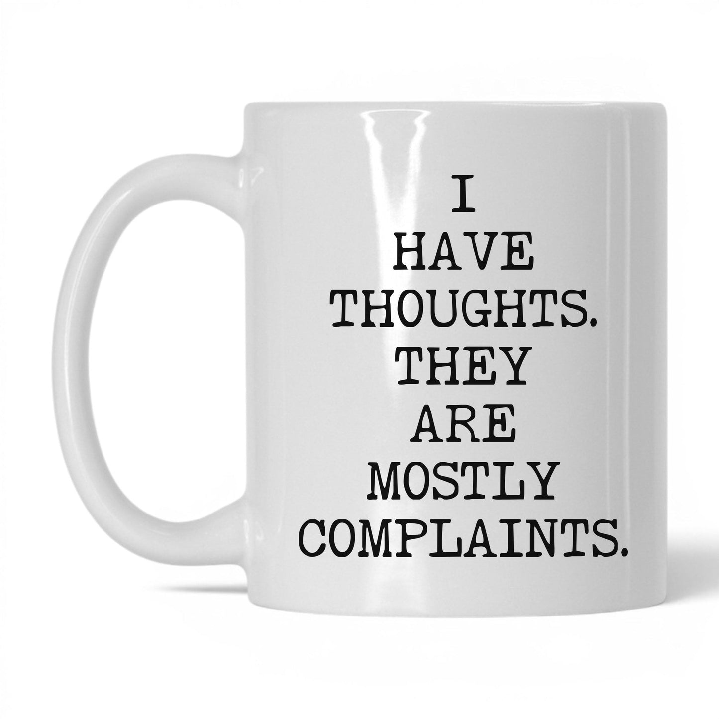 Thoughts Mostly Complaints Coffee Mug