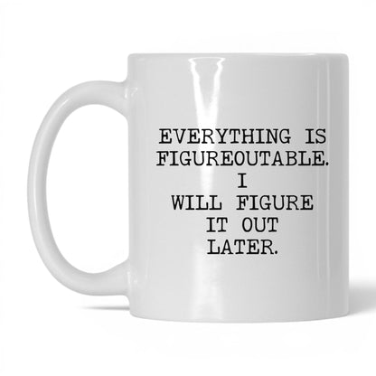 Figureoutable Later Coffee Mug