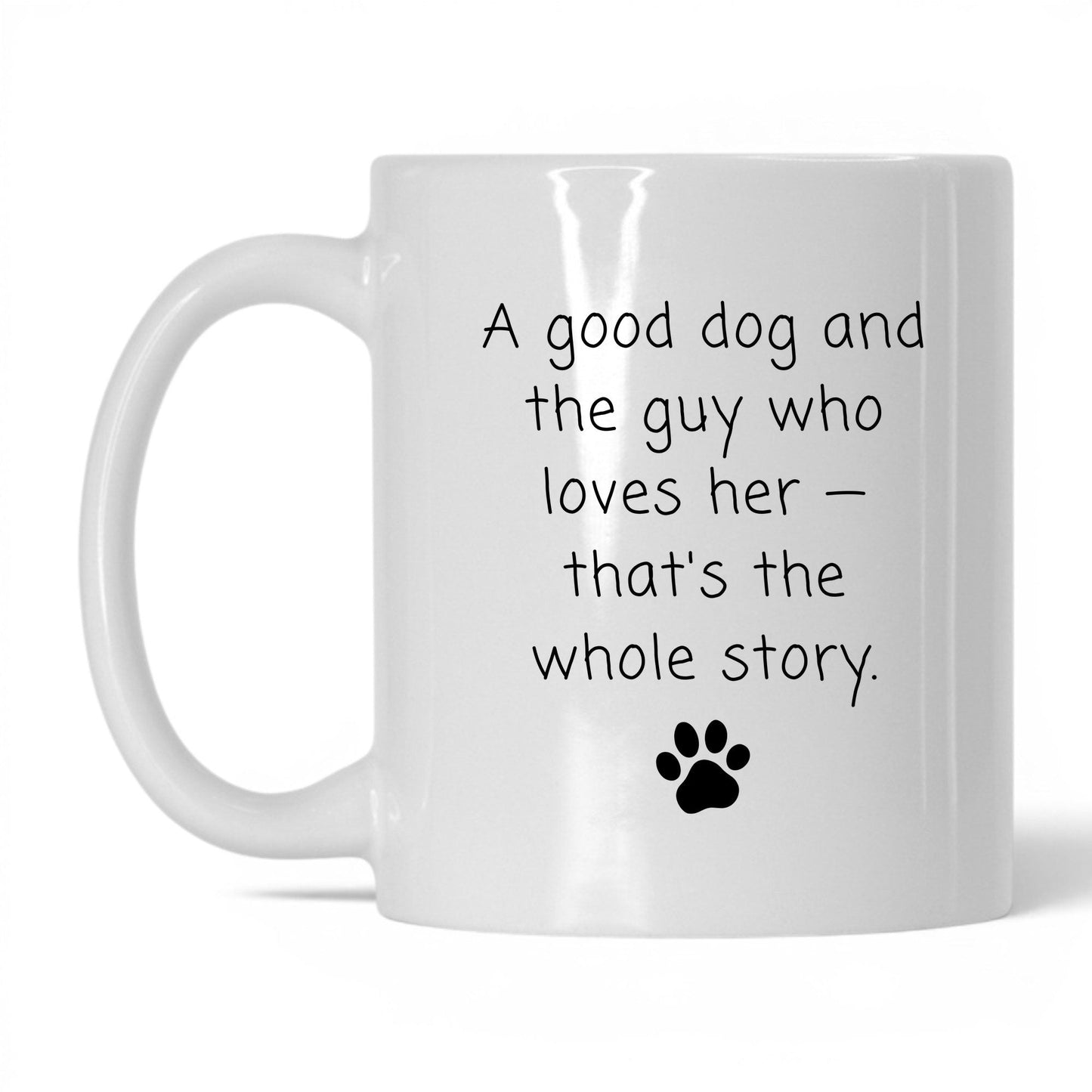 The Guy Who Loves Her Mug – 11oz White Mug