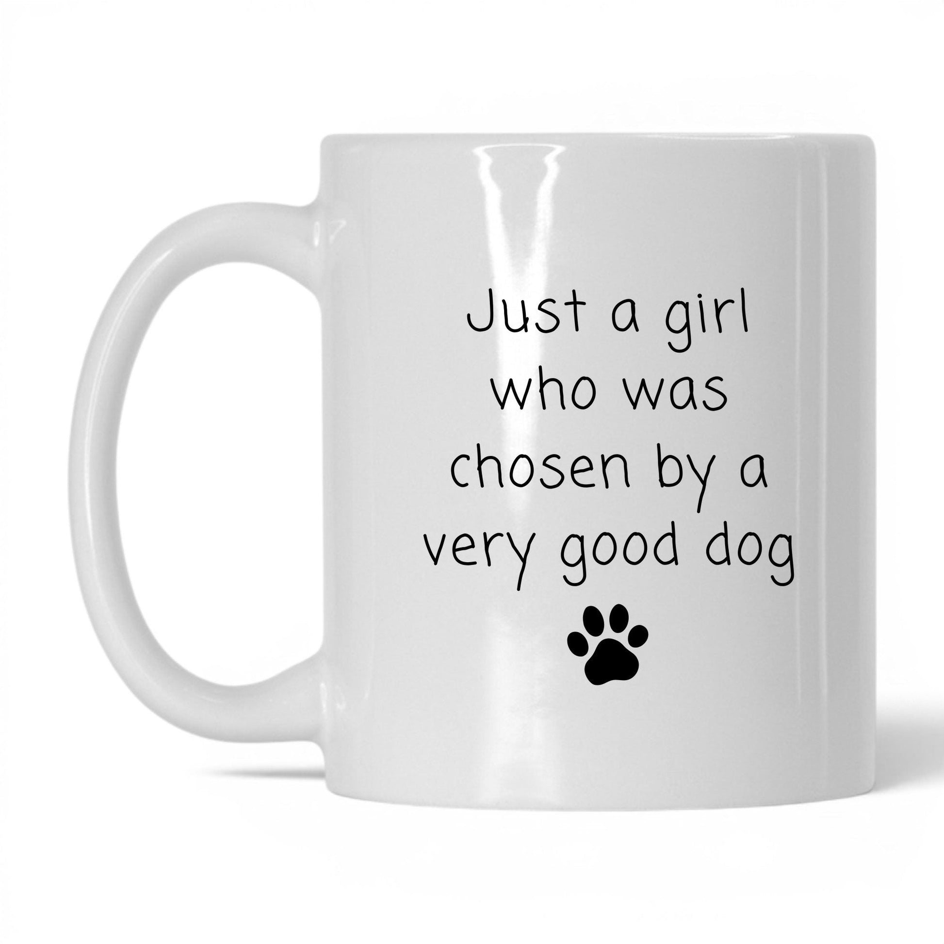 Chosen by a Very Good Dog Mug – 11oz White Mug