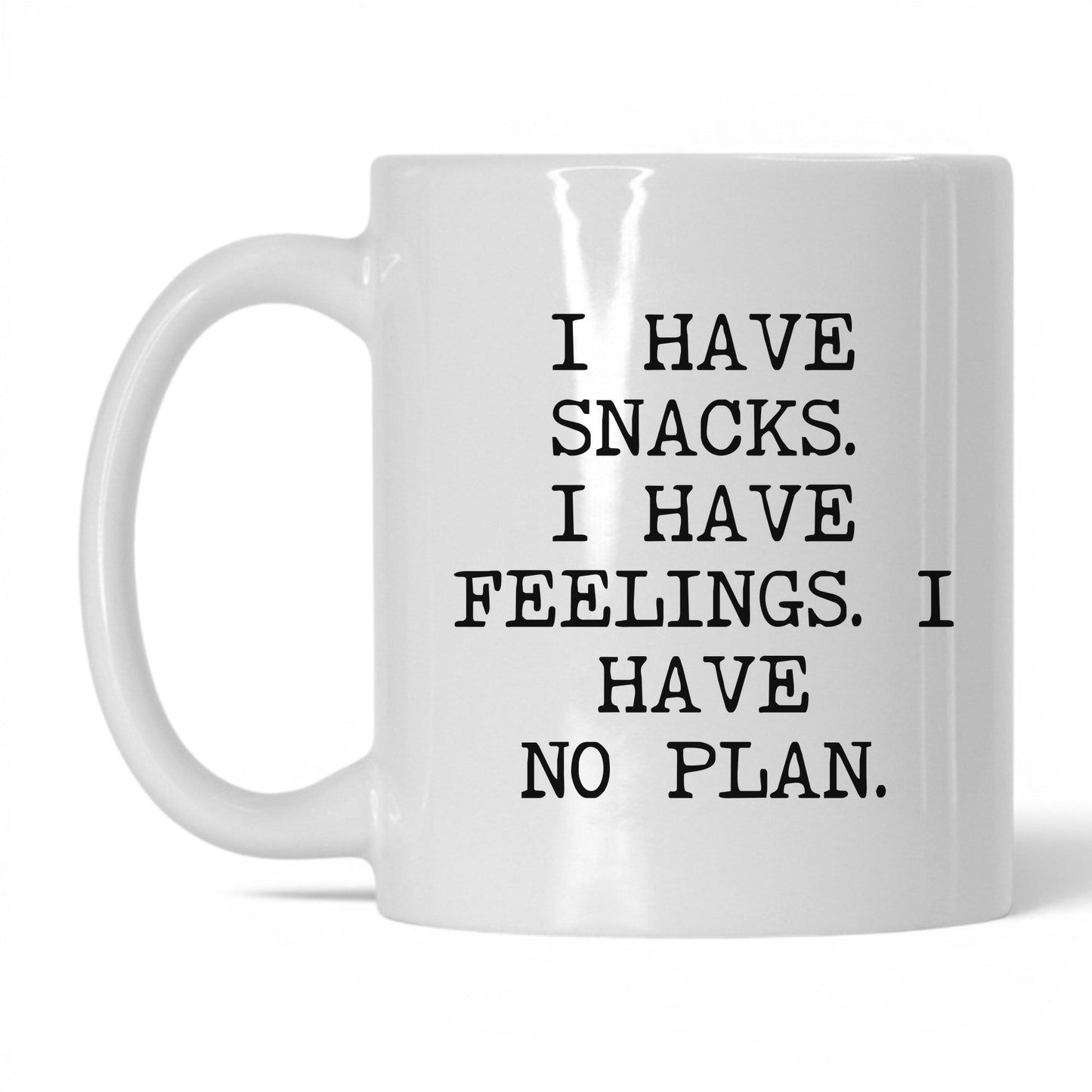 Snacks Feelings No Plan Coffee Mug
