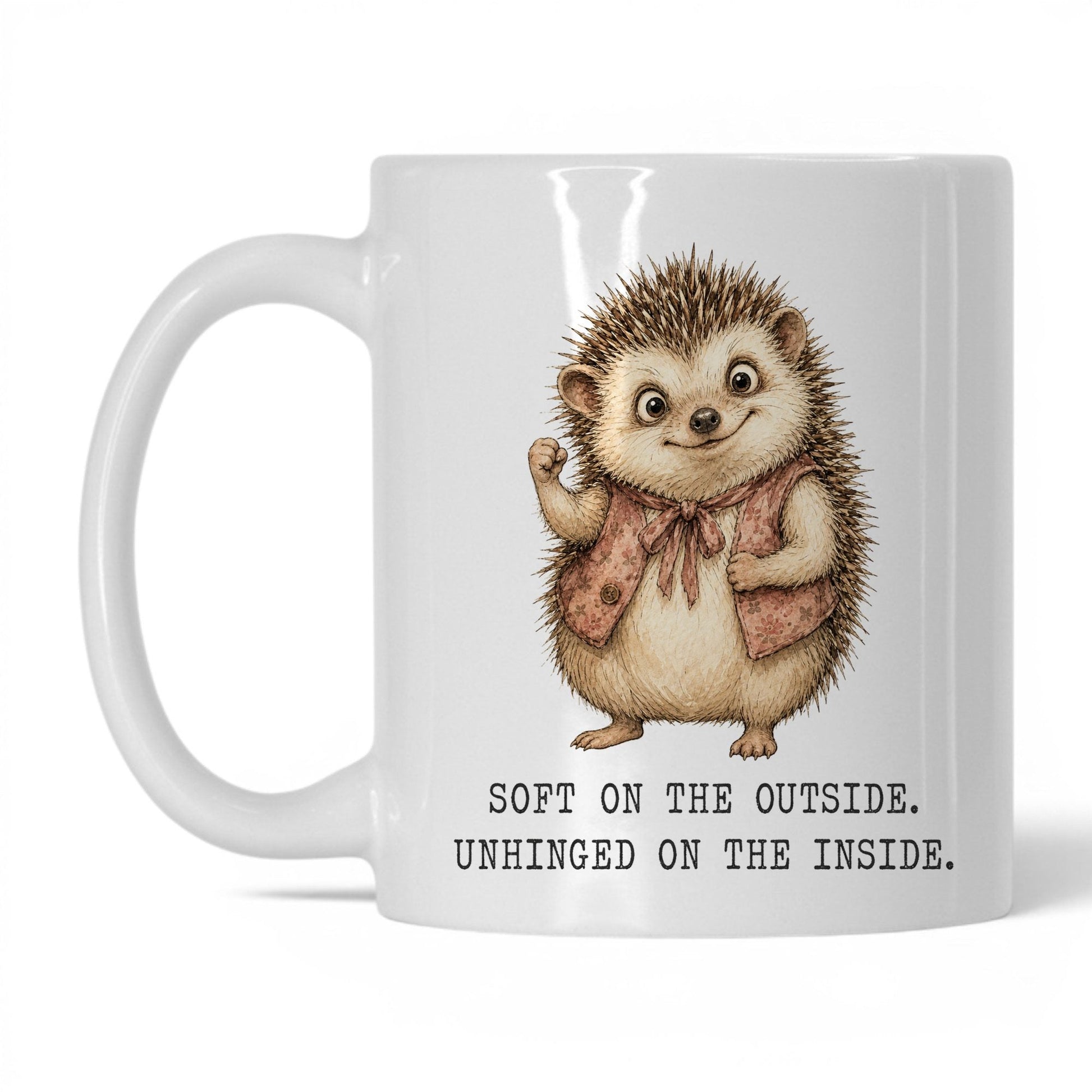 Soft But Unhinged Hedgehog Mug – 11oz White Mug