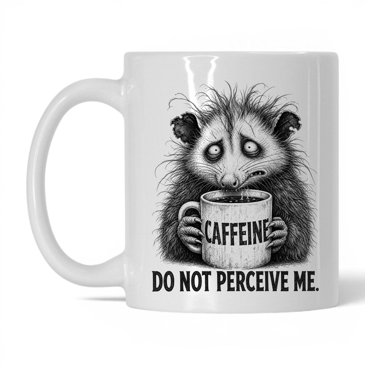Do Not Perceive Me Opossum Coffee Mug