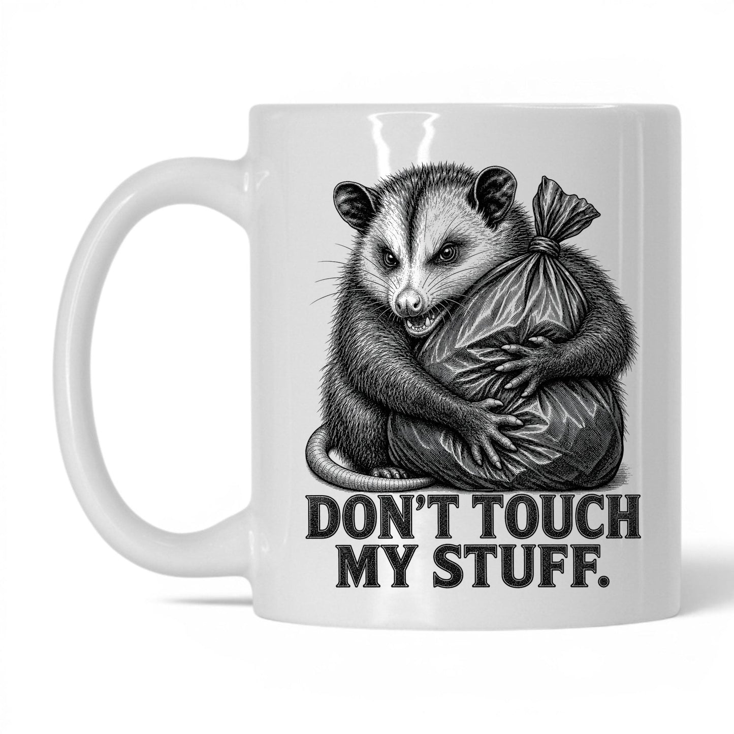Don't Touch My Stuff Opossum Coffee Mug