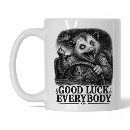 Good Luck Everybody Opossum Coffee Mug
