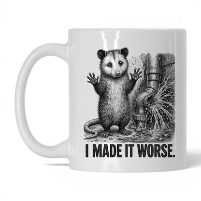 I Made It Worse Opossum Coffee Mug