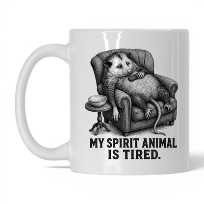 My Spirit Animal Is Tired Opossum Mug