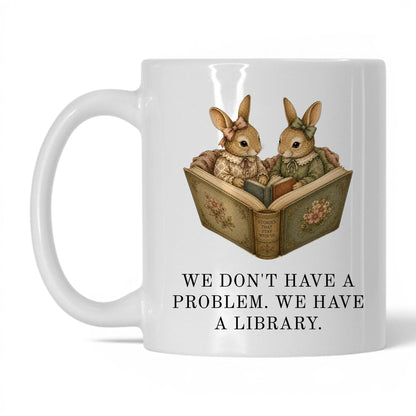 We Have A Library Mug – 11oz White Mug