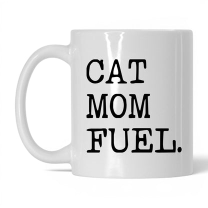 Cat Mom Fuel 11oz white coffee mug