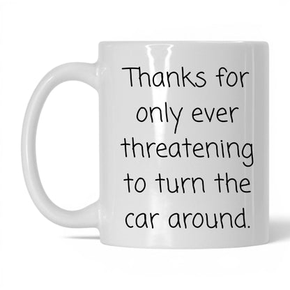 Turn This Car Around Mug – 11oz White Mug