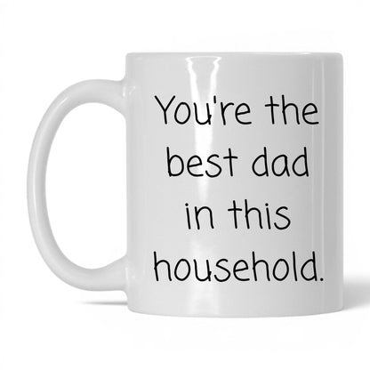 Best Dad in This Household Mug – 11oz White Mug