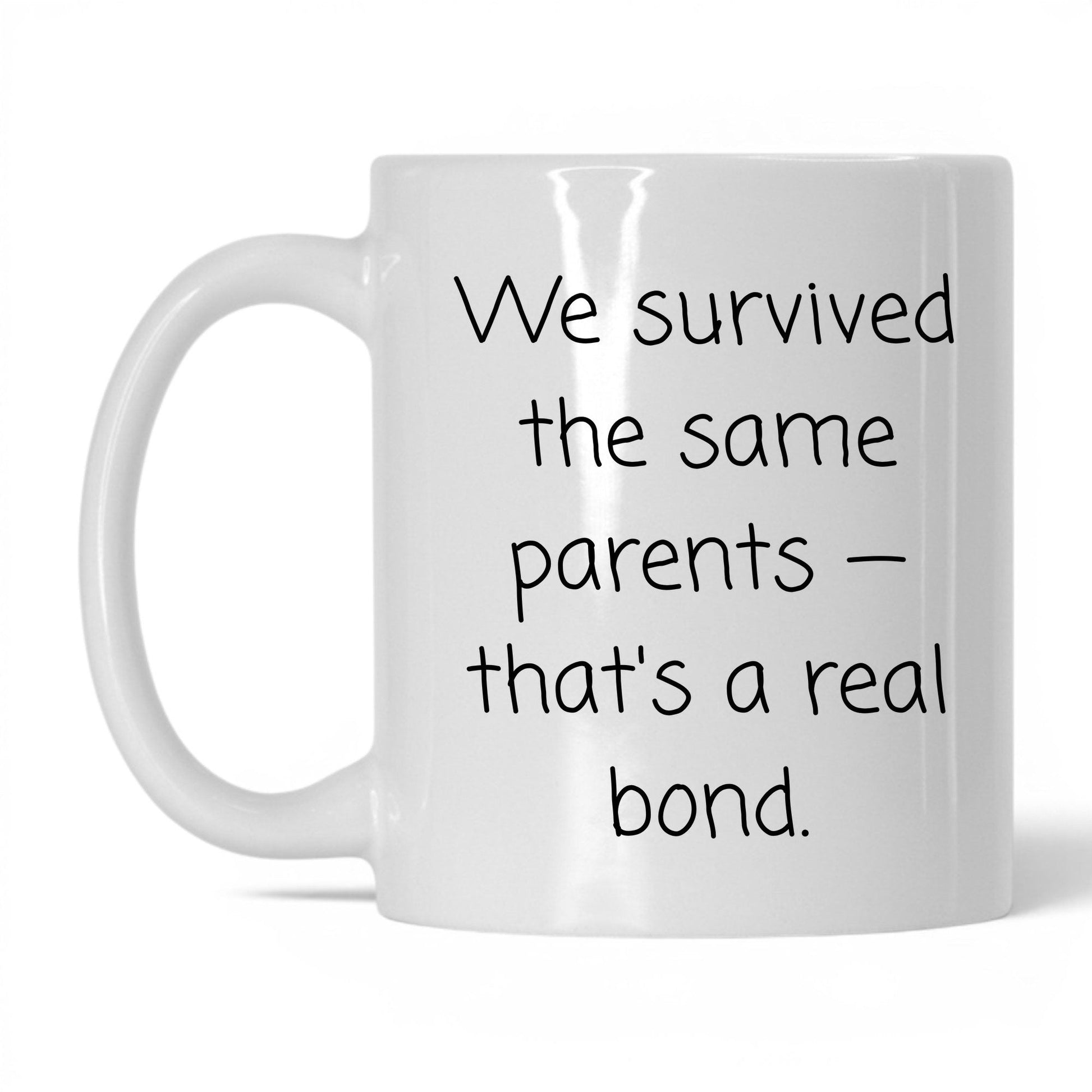 We Survived the Same Parents Mug – 11oz White Mug