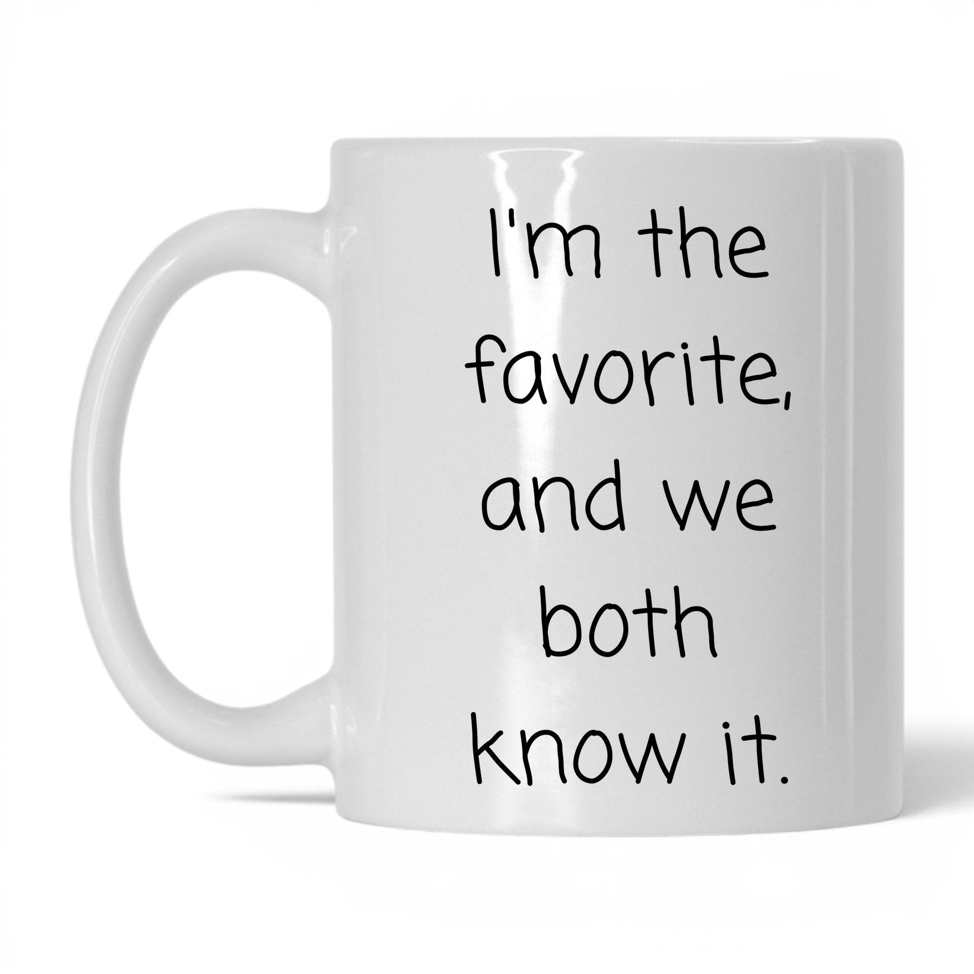 We Both Know It Mug – 11oz White Mug