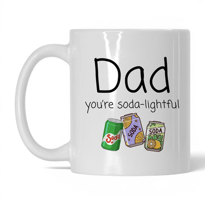 Dad You're Soda-Lightful Mug – 11oz White Mug