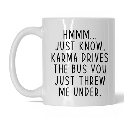 Karma Drives the Bus Mug – 11oz White Mug