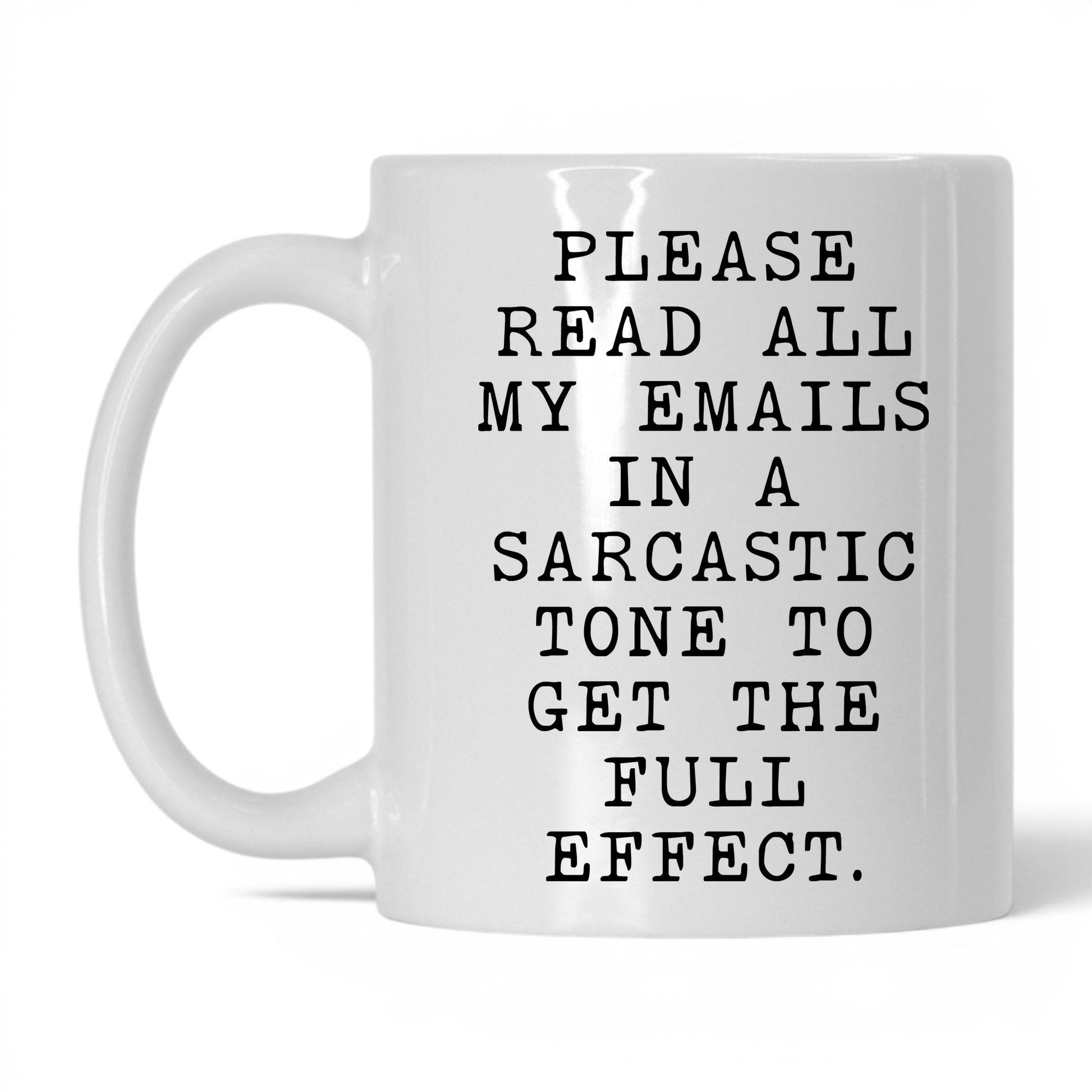 Read My Emails Sarcastically Mug – 11oz White Mug