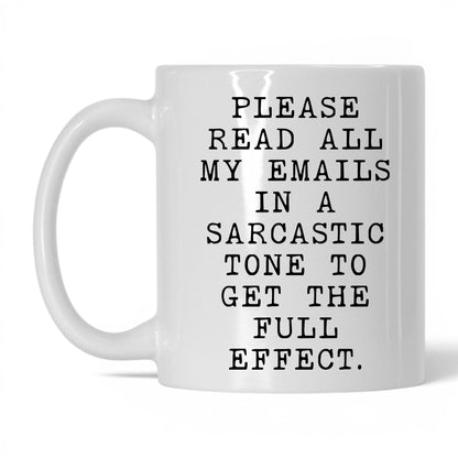 Read My Emails Sarcastically Mug – 11oz White Mug
