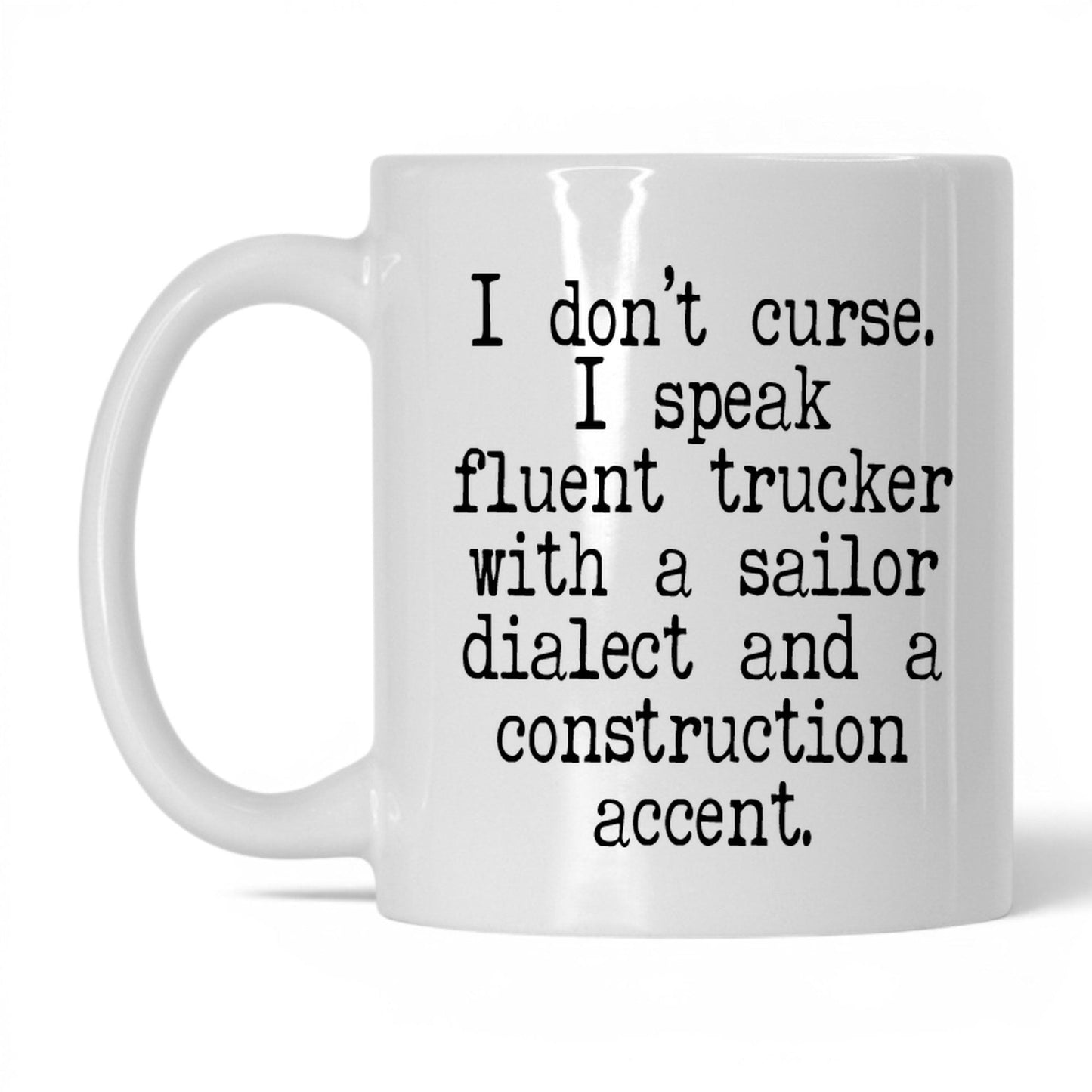 Fluent Trucker Sailor Dialect Mug – 11oz White Mug