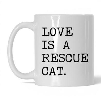 Love Is a Rescue Cat 11oz white coffee mug