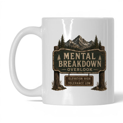 Mental Breakdown Overlook Mug – 11oz White Mug
