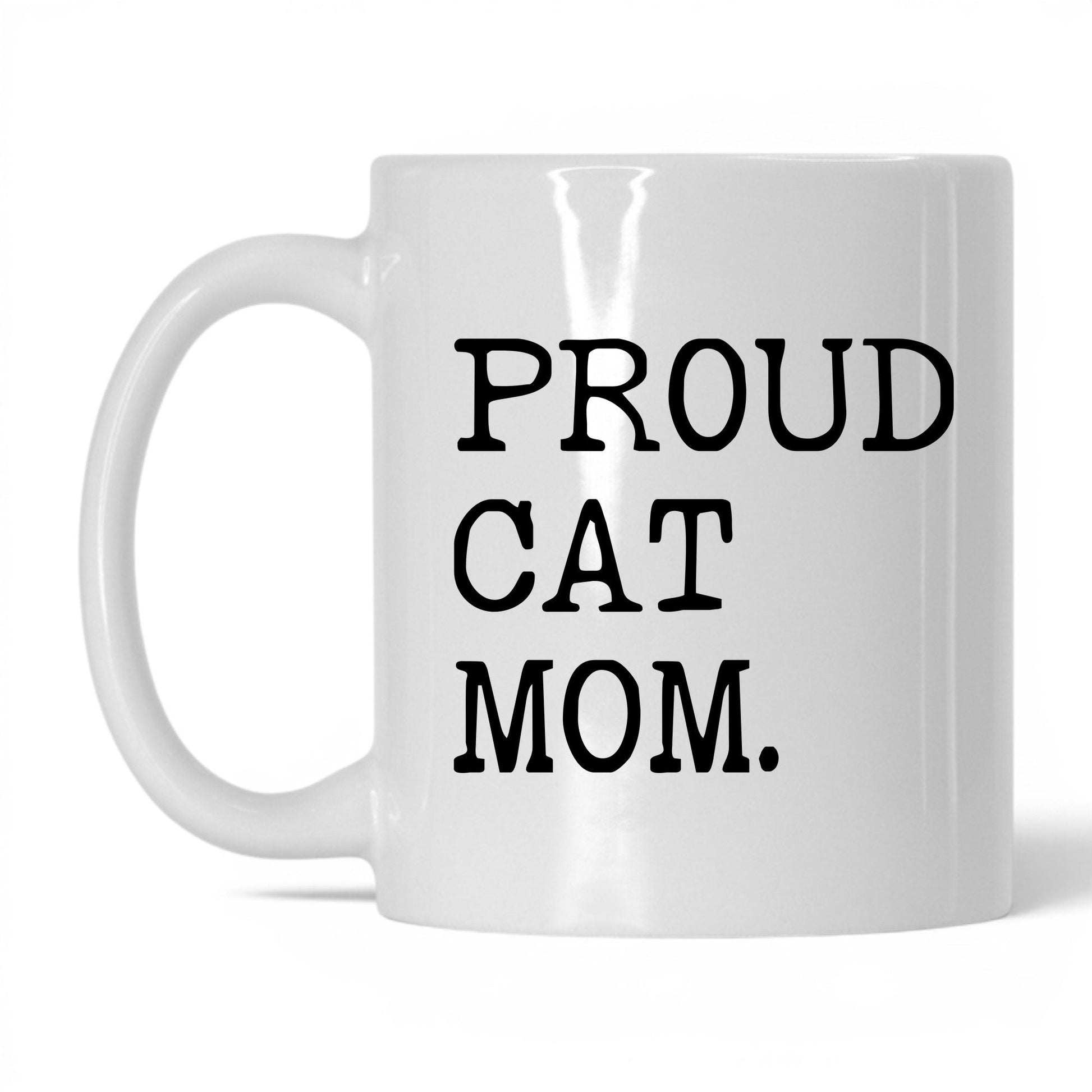 Proud Cat Mom 11oz white coffee mug