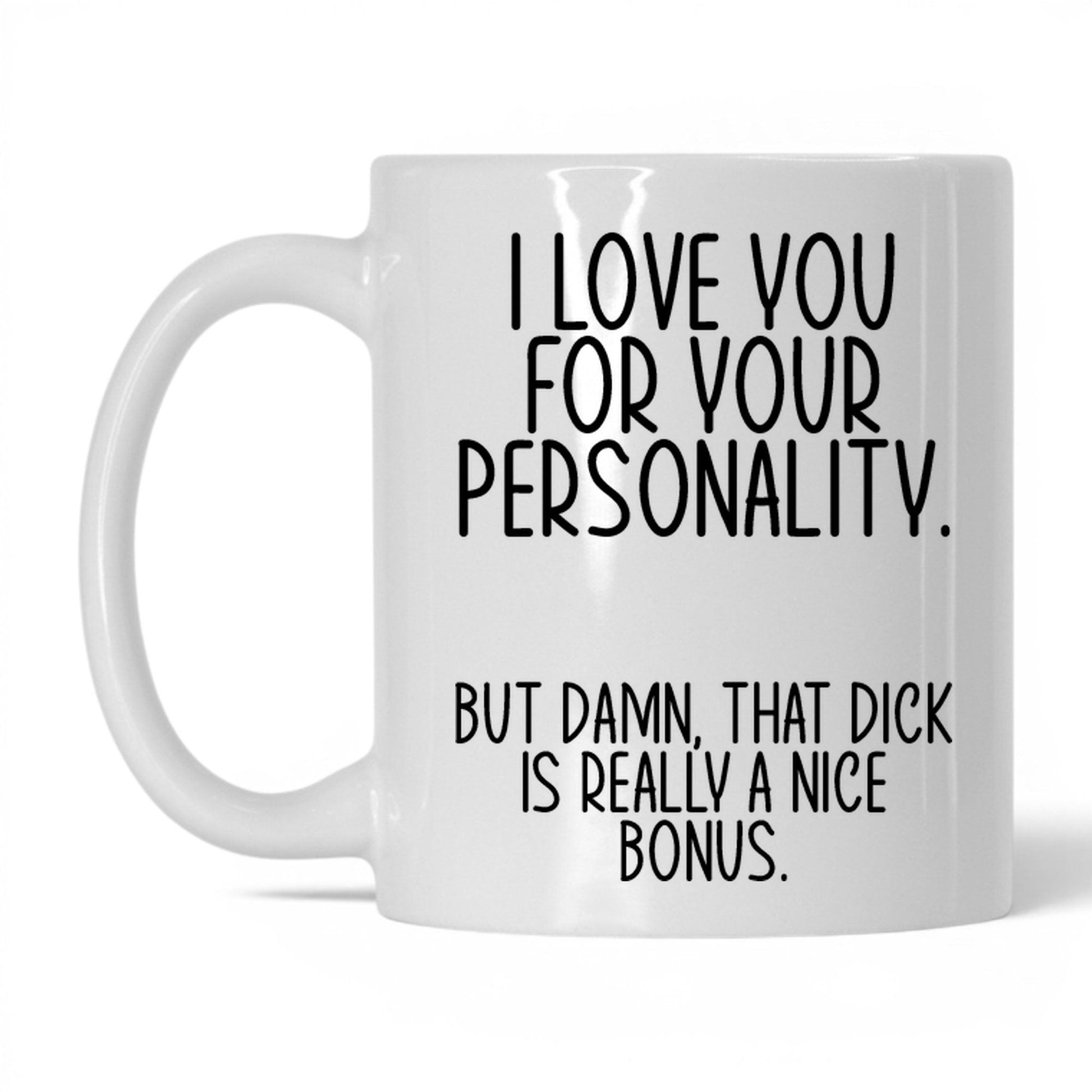 The Bonus Is Really Nice Mug – 11oz White Mug