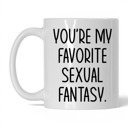 You're My Favorite Fantasy Mug – 11oz White Mug
