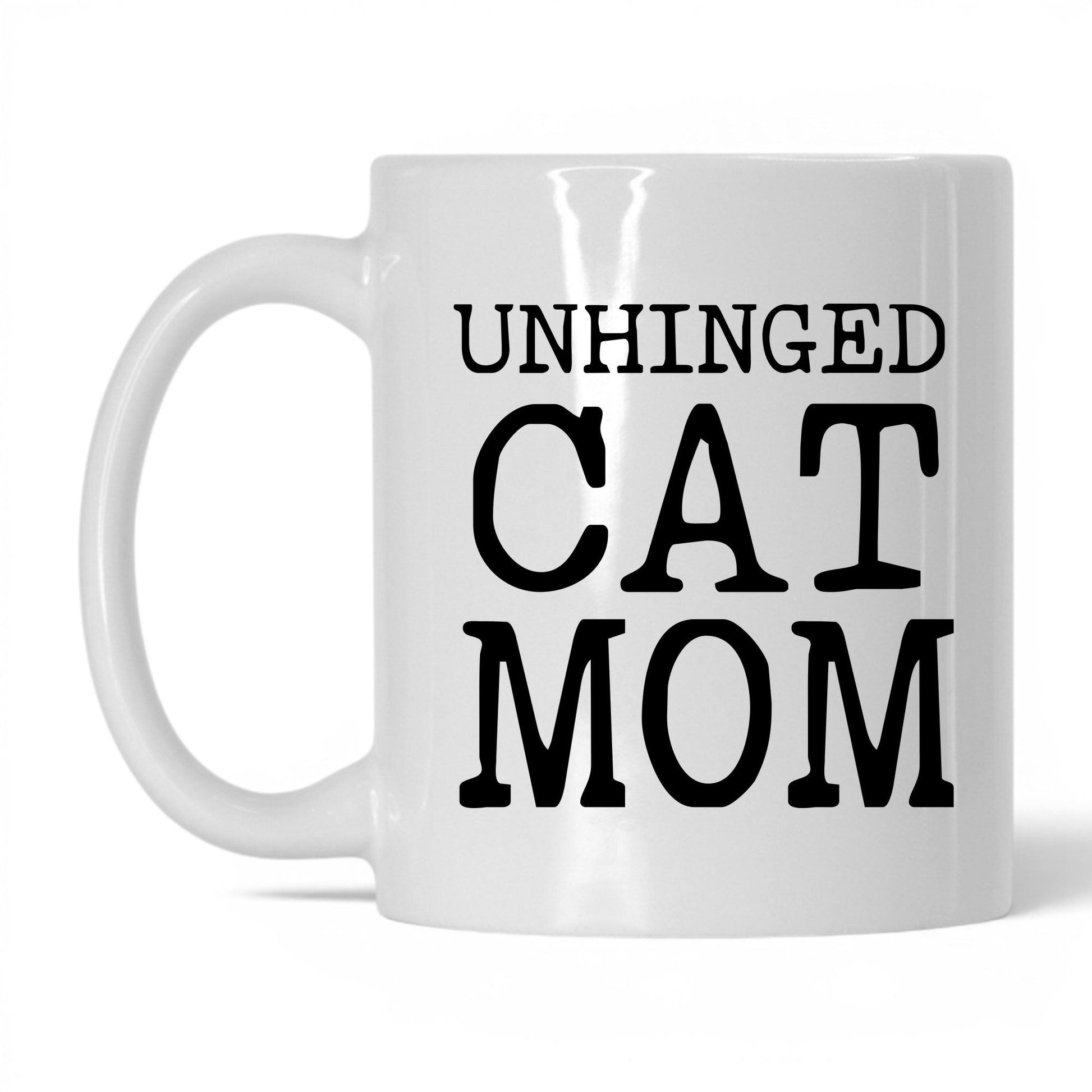 Unhinged Cat Mom 11oz white coffee mug