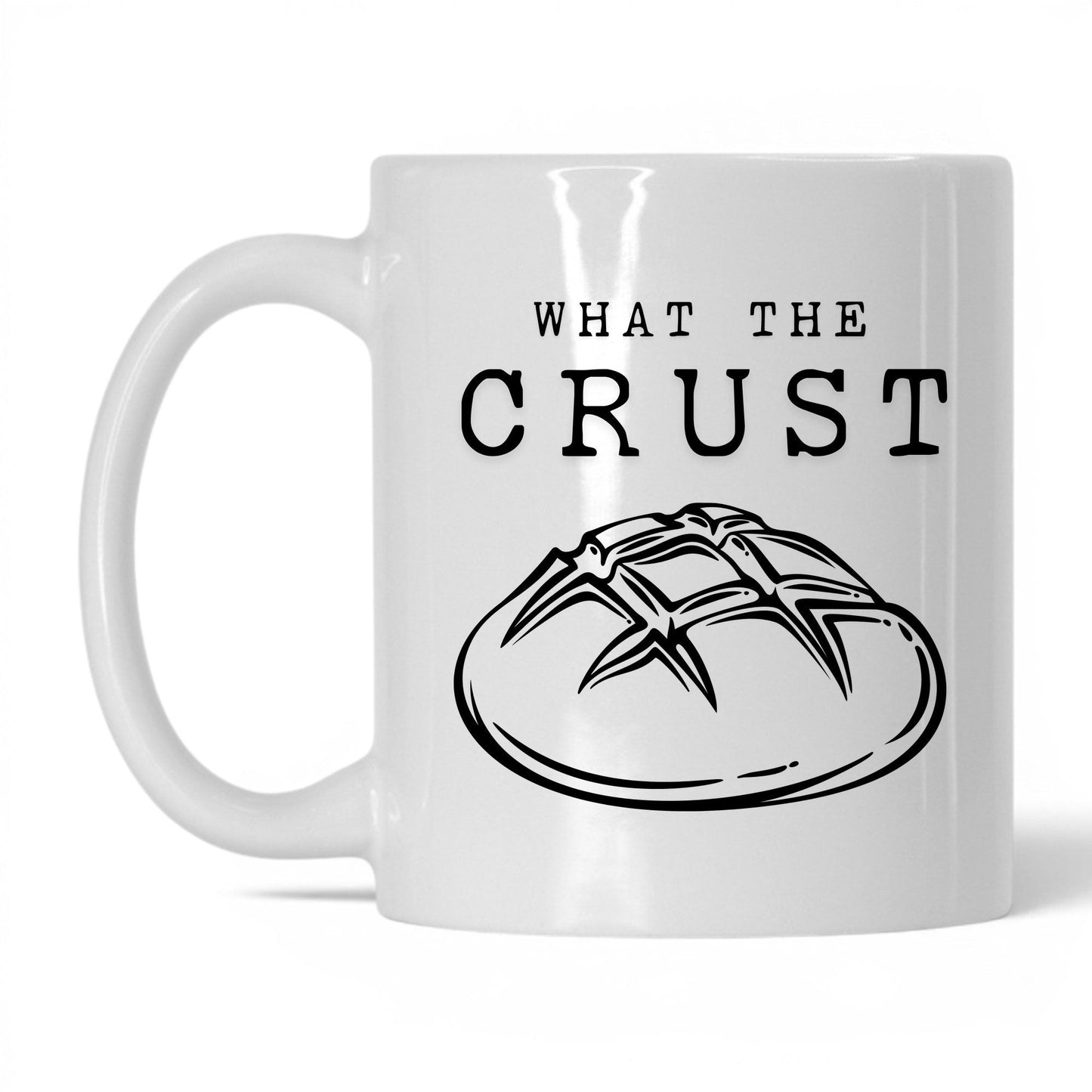 What The Crust Coffee Mug
