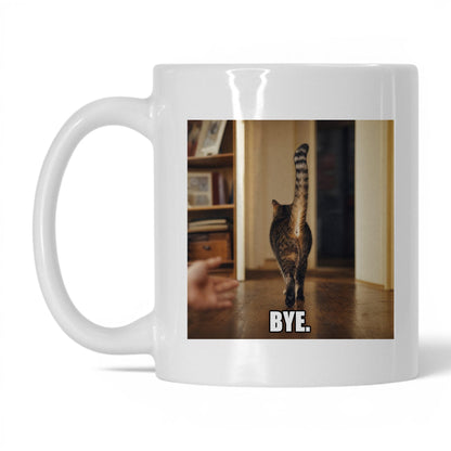 Bye Sarcastic Cat Coffee Mug