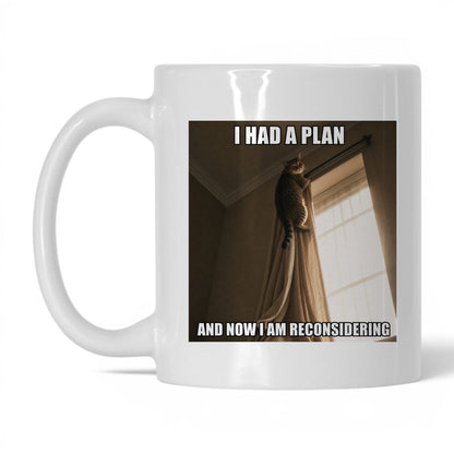Had a Plan Reconsidering Cat Coffee Mug